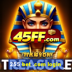 255 bet .com login